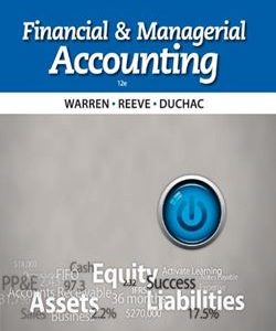 Solution Manual for Financial and Managerial Accounting 12th Edition Warren Reeve Duchac