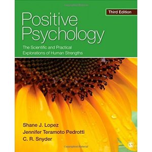 Positive Psychology The Scientific and Practical Explorations of Human Strengths 3rd Edition by Shane J. Lopez Jennifer T. Teramoto Pedrotti C. Charles R. Richard Snyder Test Bank 1