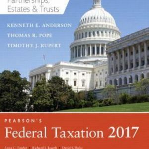 Solution Manual for Pearsons Federal Taxation 2017 Corporations Partnerships Estates Trusts 30th Edition by Thomas R. Pope Timothy J. Rupert Kenneth E. Anderson