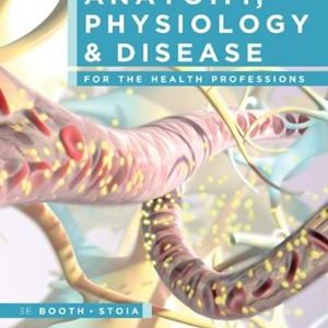 Anatomy Physiology and Disease for the Health Professions 3rd Edition Booth Test Bank 2