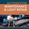 Test Bank for Automotive Maintenance Light Repair 3rd Edition