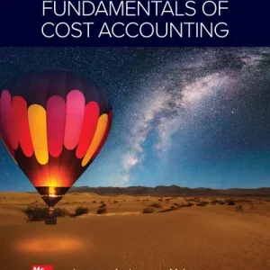 Solution Manual for Fundamentals of Cost Accounting 7th Edition